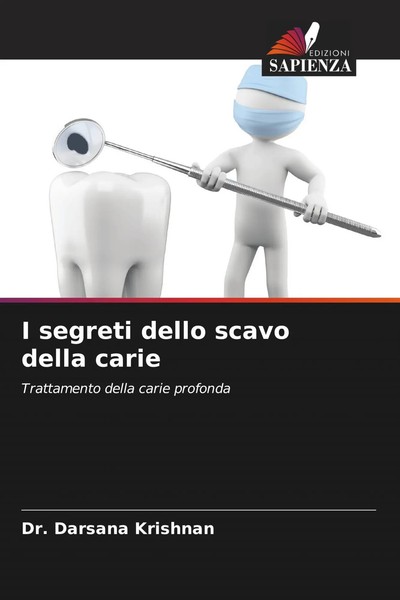 Darsana Krishnan | I Segreti Dello Scavo Della Carie | Taschenbuch | Italienisch-image