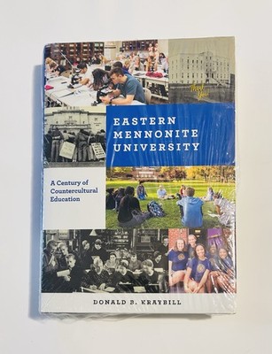 Eastern Mennonite University: A Century of Countercultural Education