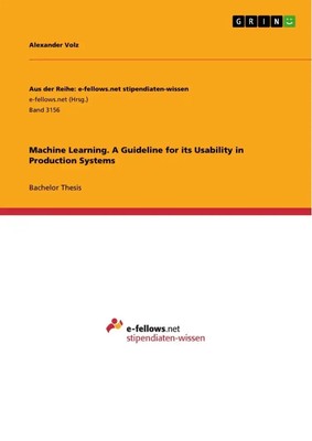 Machine Learning. A Guideline for its Usability in Production Systems Volz Buch