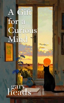 A Gift for a Curious Mind by Gary Heads (Paperback Book)