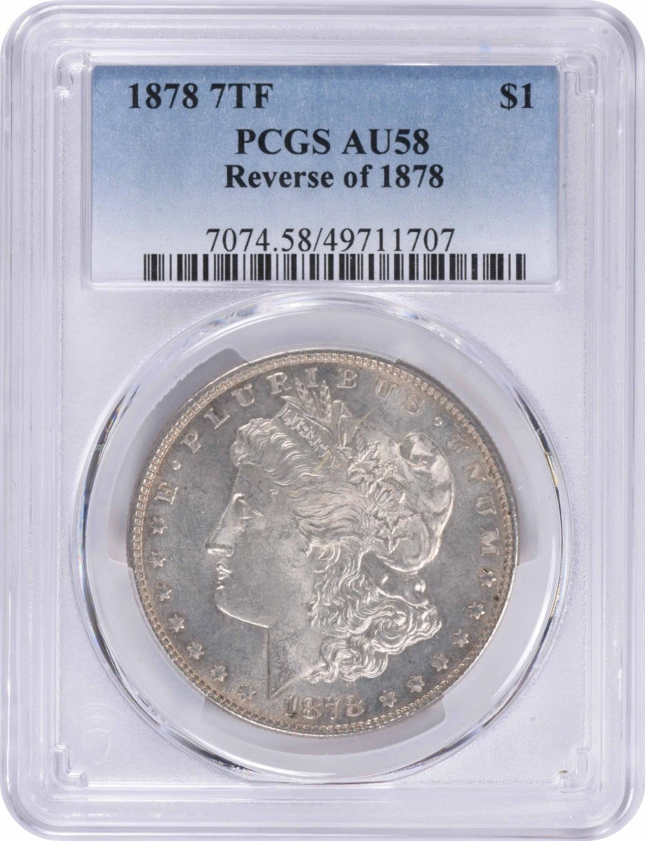 1878 Morgan Silver Dollar 7TF Reverse of 1878 AU58 PCGS | eBay