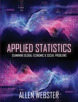 Applied Statistics | Examining Global Economic And Social Problems | Webster