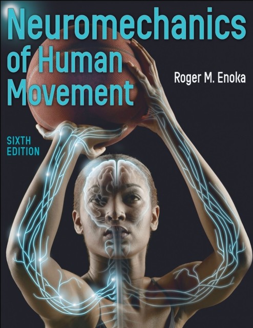 Neuromechanics of Human Movement. Enoka New Fast Free Shipping** - Image 3