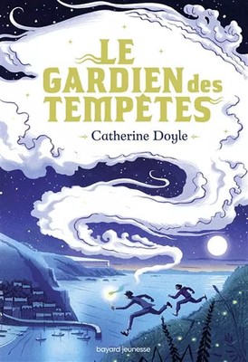 Le Gardien des tempêtes, Tome 01: Le Gardien des tempêtes, Catherine Doyle et  S
