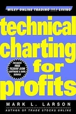 Technical Charting for Profits by Larson, Mark L.; Larson