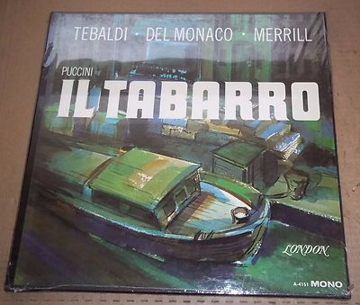 Tebaldi/Del Monaco/Merrill PUCCINI Il Tabarro - London A-4151 SEALED