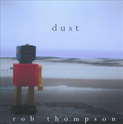 Dust * von Rob Thompson [CD]