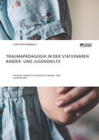Christoph BäRwald | TraumapäDagogik In Der StationäRen Kinder- Und Jugendhilfe