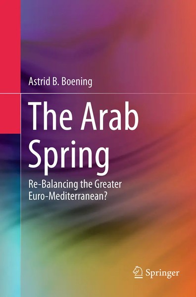 The Arab Spring | Astrid B. Boening | Taschenbuch | Xvii | Englisch | 2016-image