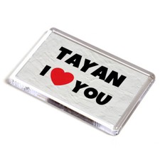 FRIDGE MAGNET - Tayan - I Love You - Name Gift