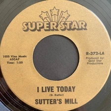 Sutter's Mill - I Live Today / Louisiana Fever, 7", (Vinyl)
