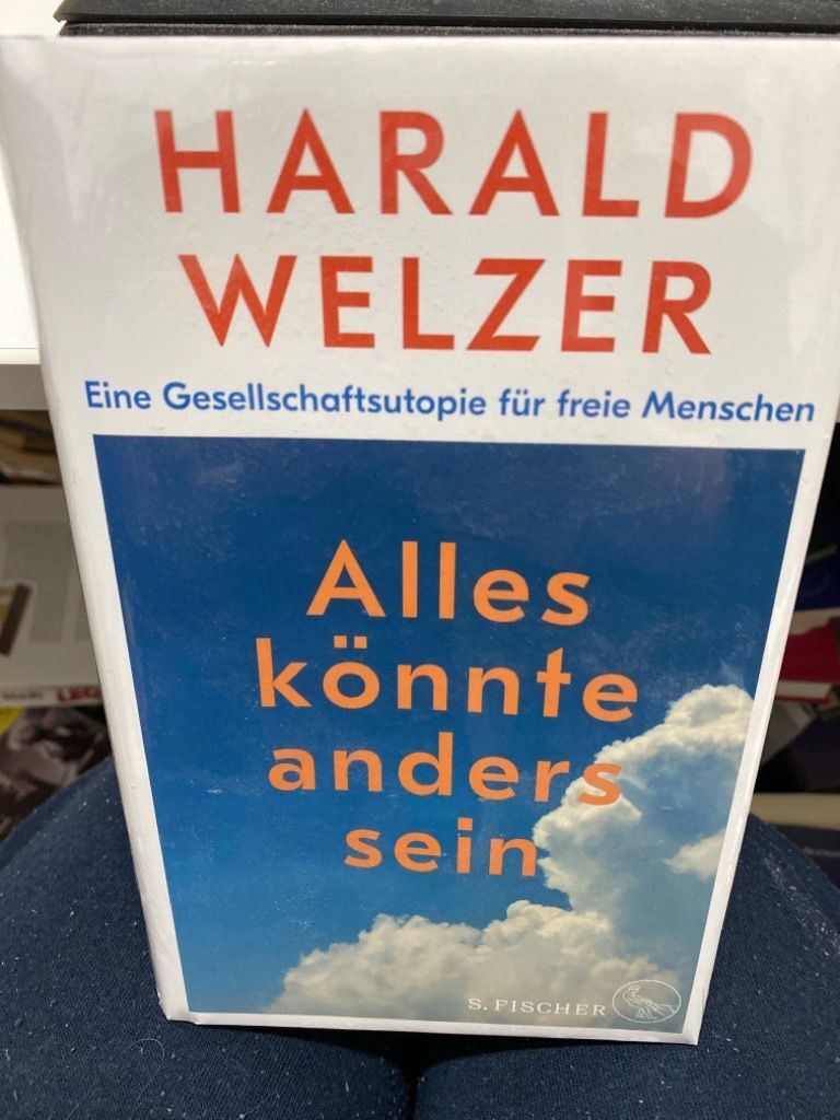 Alles Könnte Anders Sein : Eine Gesellschaftsutopie Für Freie