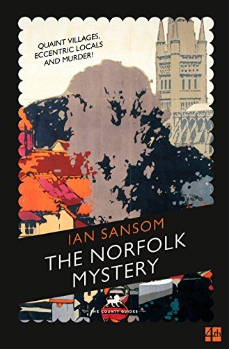 The Norfolk Mystery (The County Guides)-Ian Sansom, 9780007360482