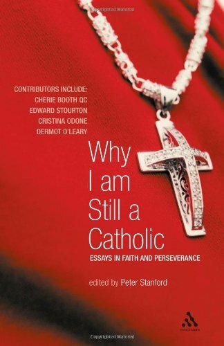 Why I Am Still a Catholic: Essays in Faith and Perseverance-Peter Stanford