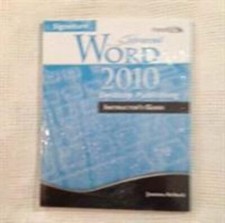 Advanced Microsoft R Word 2010: Desktop Publishing: Instructor's Guide with EXA