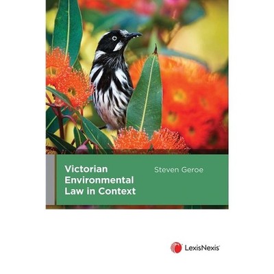Victorian Environmental Law in Context by S. Geroe Paperback Book