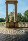 Villas of Lucca: The Delights of the Countryside by Maria Adriana Giusti (Hardback, 2015)