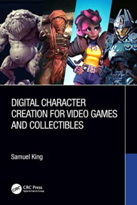 Digital Character Creation for Video Games and Collecti - French Language Paperb