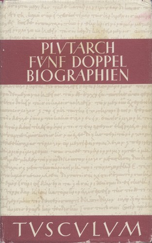Plutarch Fünf Doppelbiographien TUSCULUM