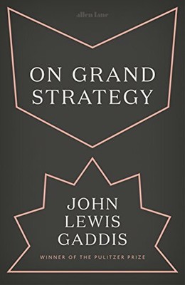 On Grand Strategy, Gaddis, John Lewis