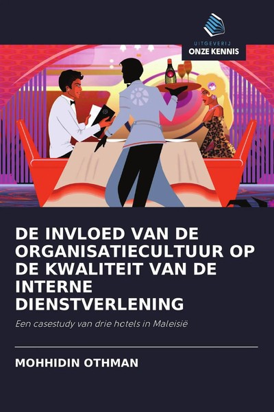 Mohhidin Othman | DE Invloed VAN DE Organisatiecultuur OP DE Kwaliteit VAN De...-image