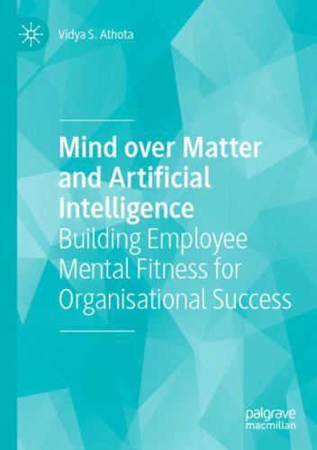 Mind over Matter and Artificial Intelligence : Building Employee Mental ...