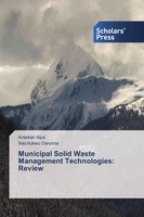 Municipal Solid Waste Management Technologies: Review Aniekan Ikpe (U. A.) Buch