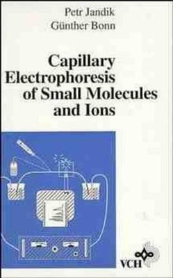 Capillary Electrophoresis of Small Molecules and Ions by P. Jandik (English) Har