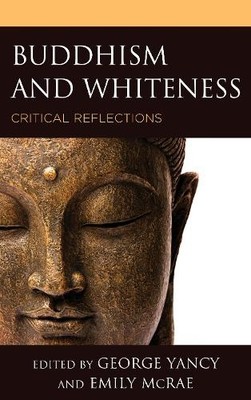Buddhism and Whiteness - 9781498581028
