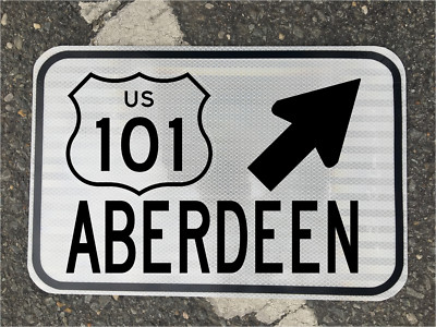ABERDEEN WASHINGTON US 101 Highway road sign 12''x18'' DOT style evergreen state