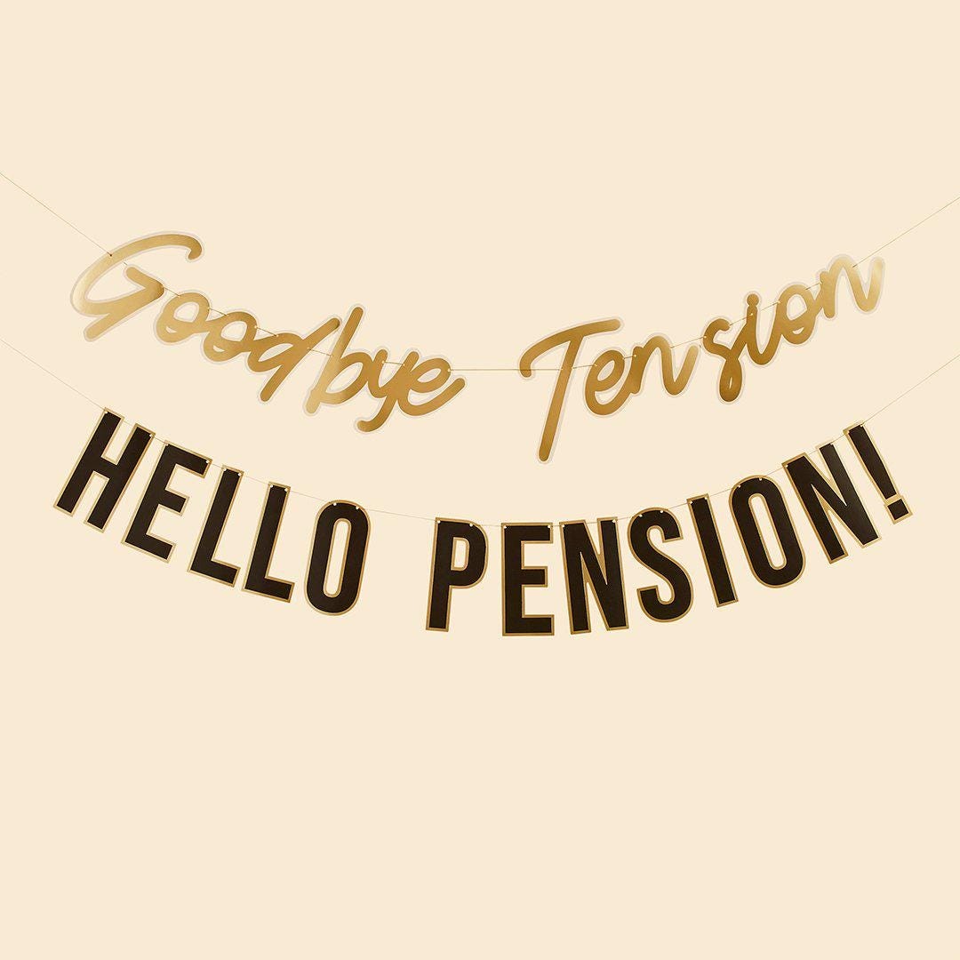 Retirement Banner - Goodbye Tension Hello Pension - 2m x 2