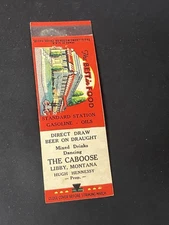 Vintage Montana Matchbook: “The Caboose Standard Gas - Hugh Hennessey” Libby