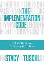 The Implementation Code: Unlock the Secret to Getting It All Done - GOOD
