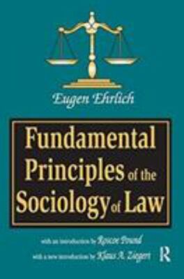 Fundamental Principles of the Sociology of Law, Hardcover by Ehrlich, Eugene;...