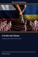 L'ordre Du Chaos GéOpolitique Des Relations Internationales Najib Bensbia Buch