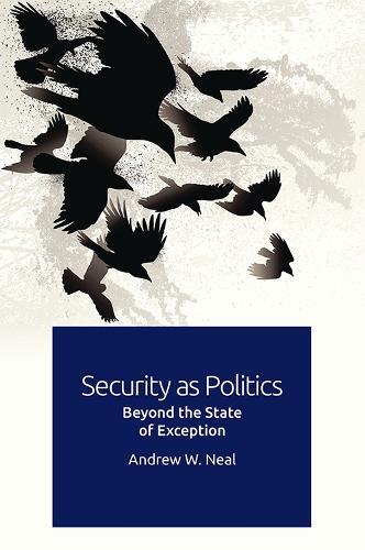 Thumbnail - Andrew W. Neal Security As Politics (taschenbuch)