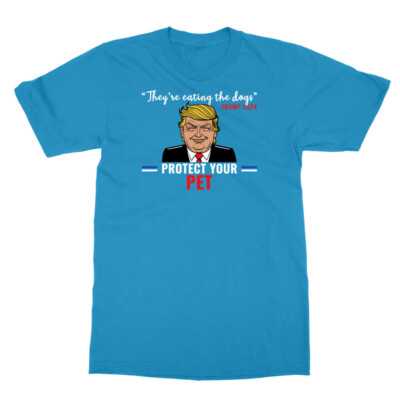 They Are Eating Dogs Protect Your Pet Trump 2024 Unisex T-Shirt