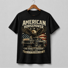 American Horsepower 250 Years Of Freedom T Sh...
