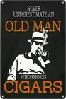 Vintage Tin Metal Sign Never Underestimate Old Man Smokes Cigars 8x12