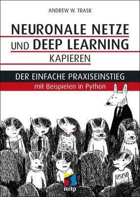 Andrew W. Trask | Neuronale Netze und Deep Learning kapieren | Taschenbuch