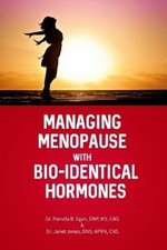 Pamela B Egan Dnp Cns Janet Jones D Managing Menopause with Bio-Identic (Poche)