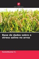 Sureshkumar S. / Base De Dados Sobre O Stress Salino No Arroz9786209801730