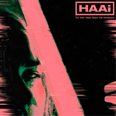 HAAi Put Your Head Above the Parakeets (Vinyl) Limited  12'' EP Coloured Vinyl