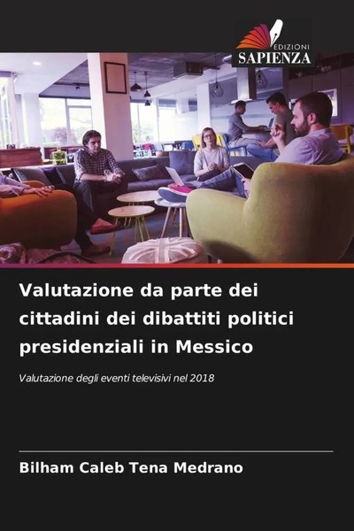 Bilham Caleb Tena Medrano | Valutazione Da Parte Dei Cittadini Dei Dibattiti...-image