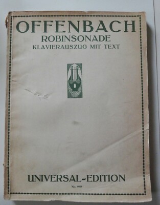 Klavierauszug: Offenbach Robinsonade mit Text Universal Edition No. 9959 1930