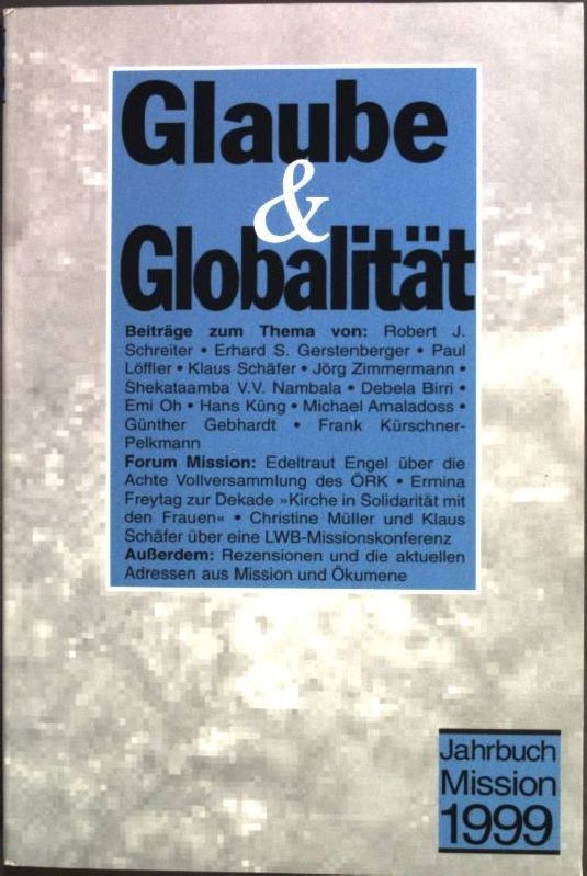 Jahrbuch Mission 1999. - Glaube und Globalität. Verband evangelischer Missionsko