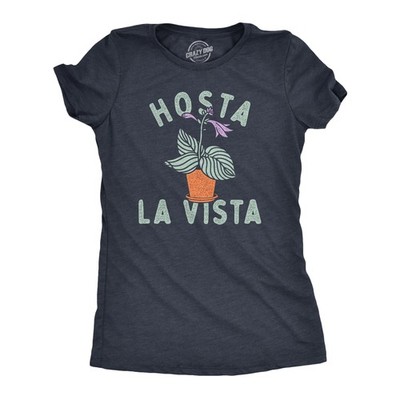 Womens Hosta La Vista T Shirt Funny Gardening Plant Horticulture Lovers Joke Tee
