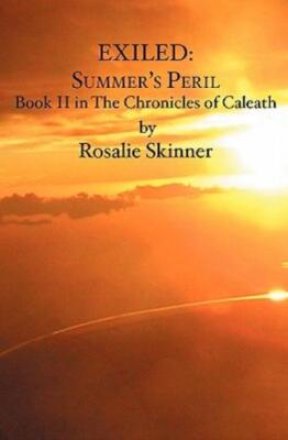 Exiled: Summer's Peril: Book Ii In The Chronicles Of Caleath