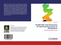 Enam Hasib | Health Risk And Awareness Of Injecting Drug Users In Bangladesh
