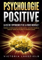 Victoria Lakefield | Psychologie Positive - La Clé De L'optimisme Et De La...